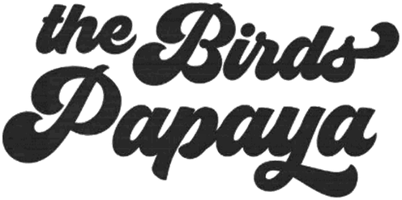 The Birds Papaya